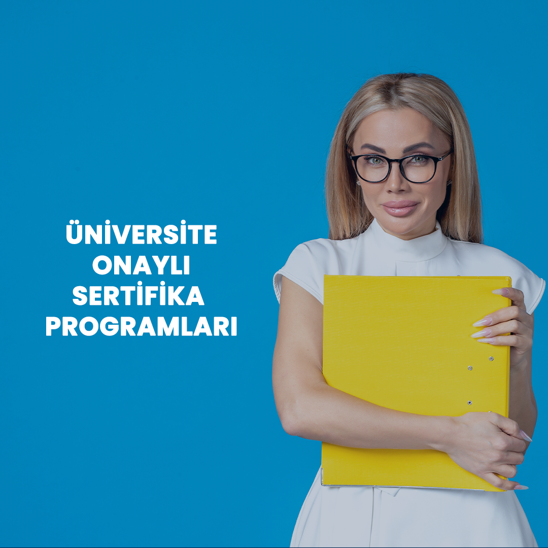 Üniversite Onaylı Sertifika Programları